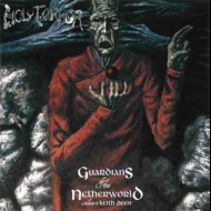 HOLY TERROR Guardians of the Netherworld [CD]